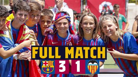 FULL MATCH LALIGA PROMISES FINAL 2022 Barça 3 1 Valencia