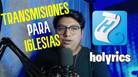 Como Usar Holyrics Para Tus Transmisiones Transmisiones De Iglesia