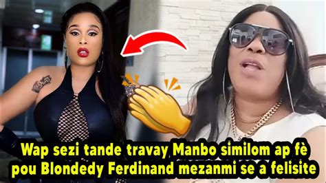 Wap sezi tande travay Manbo similom ap fè pou Blondedy Ferdinand