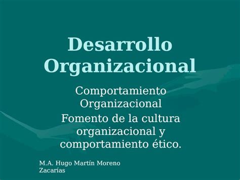 PPT Desarrollo Organizacional Comportamiento Organizacional Fomento