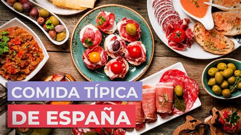 Comida Española 🇪🇸 10 Platos Típicos De España Que Debes Probar Youtube