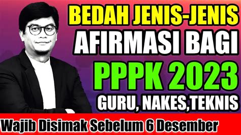 Cek Full Video Jenis Afirmasi Pppk Guru Teknis Dan Nakes Youtube