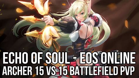 Echo Of Soul EOS Online Archer 15v15 Battlefield PvP Gameplay OB