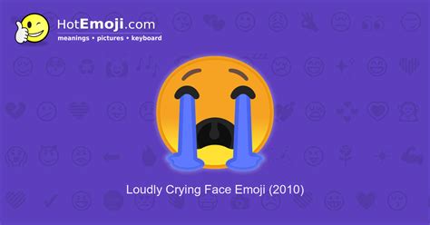 😭 Crying Emoji Meaning with Pictures: from A to Z