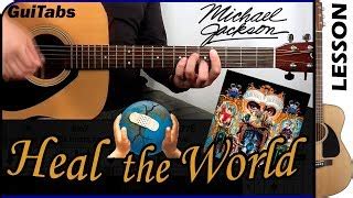 How to play HEAL THE WORLD 🌏 - Michael Jackson / GUITAR Lesson 🎸 / GuiTabs #106 Chords - ChordU