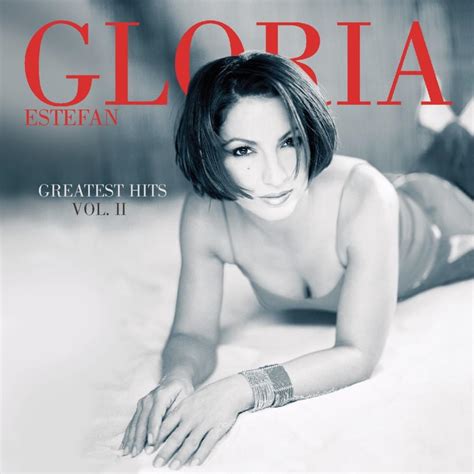 Gloria Estefan Greatest Hits Vol II Lyrics And Tracklist Genius