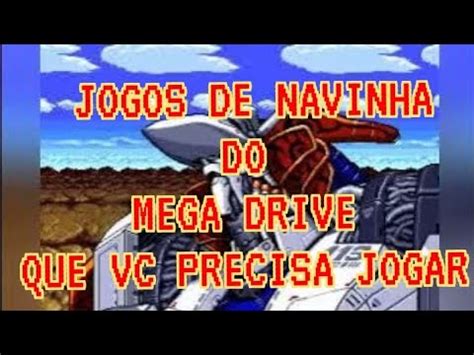 Jogos De Navinha Do Mega Drive Que Vc Precisa Jogar Youtube