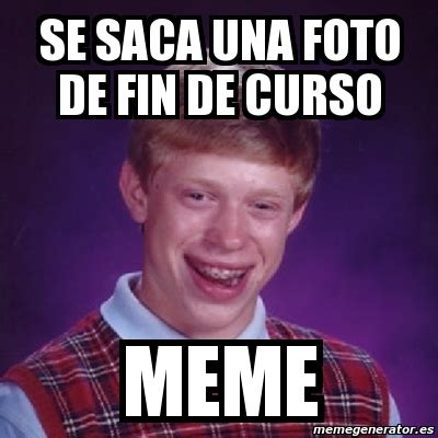 Meme Bad Luck Brian Se Saca Una Foto De Fin De Curso MEME 1494579