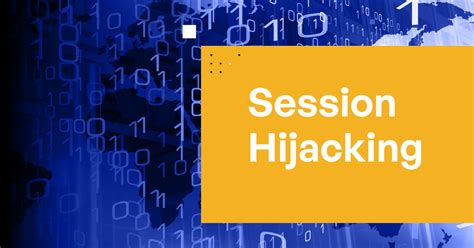 Session Hijacking A Guide For Protecting Your Data