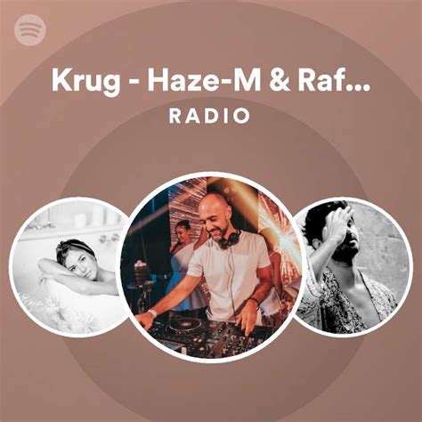 Krug Haze M Rafael Cerato Remix Radio Playlist By Spotify Spotify