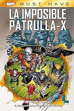 Libro La Imposible Patrulla X Genesis Mortal Marvel Must Have De