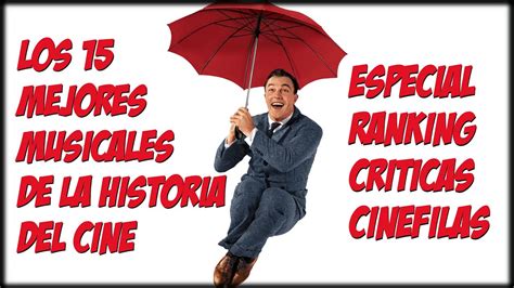 Los Mejores Musicales De La Historia Del Cine Youtube