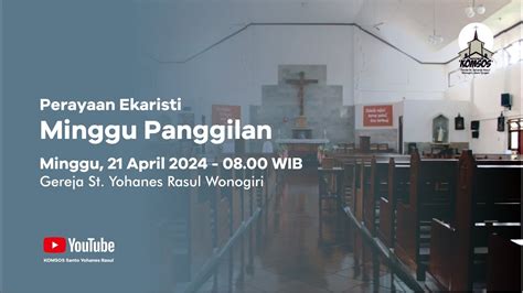 Perayaan Ekaristi Hari Minggu Paskah Iv Minggu Panggilan Minggu