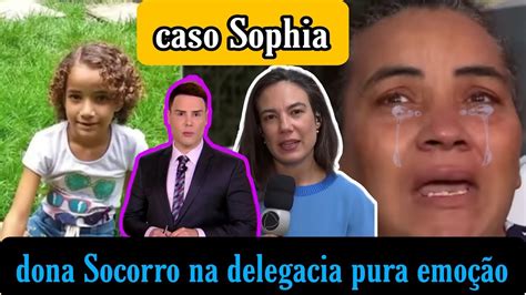 Caso Sophia M E Na Delegacia Mudan A Sil Ncio Total