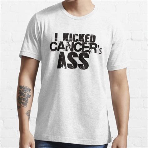 I Kicked Cancer S Ass T Shirt For Sale By Kzen Redbubble Cancer T