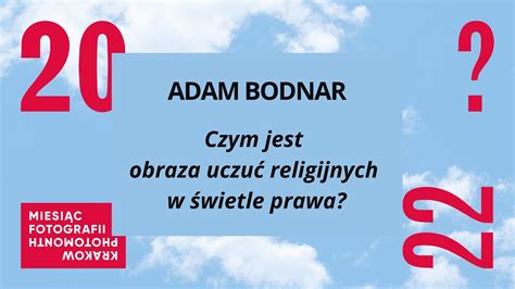 Wykład prof Adama Bodnara Czym jest obraza uczuć religijnych w