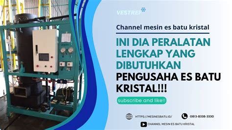 Ini Dia Peralatan Lengkap Yang Dibutuhkan Pengusaha Es Batu Kristal