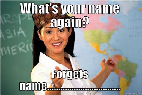 Whats Your Name Again Quickmeme