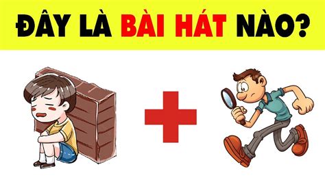 Đuổi Hình Bắt Chữ Đoán Tên Các Bài Hát HOT Nhất Hiện Nay Nhanh Trí YouTube