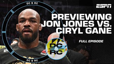 Dc Rc Preview Jon Jones Vs Ciryl Gane And React To Jake Pauls Loss