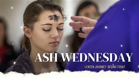 ASH WEDNESDAY Lenten Journey Begins Today YouTube