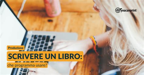 Che Programma Usare Per Scrivere Un Libro