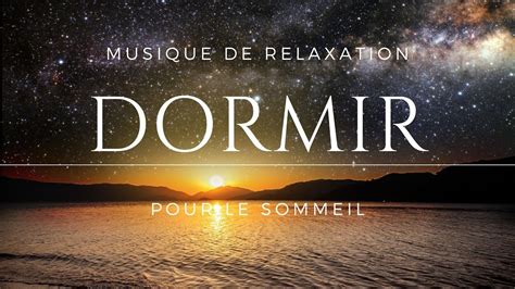 Musique De Relaxation Pour Le Sommeil Dormir Profondément Youtube