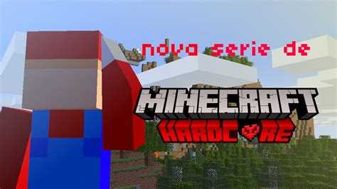 Nova S Rie De Minecraft Hardcore Youtube
