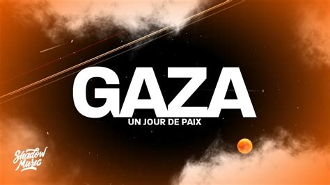 Un Jour De Paix Gaza Paroles Lyrics YouTube