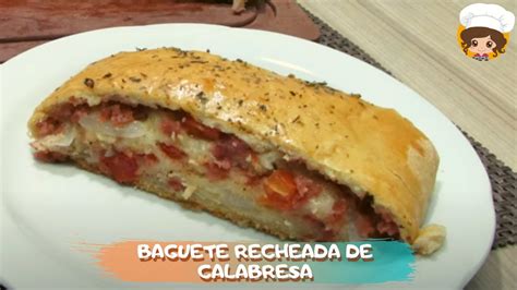 Receita Baguete Recheada Mil Del Cias Na Cozinha Youtube