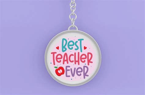 Best Teacher Ever Round Key Ring Svg So Fontsy