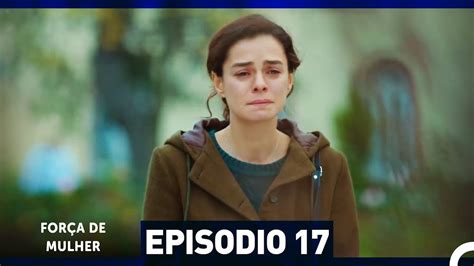 For A De Mulher Episodio Dublagem Em Portugu S V Deo Dailymotion