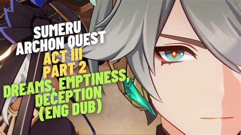 Sumeru Archon Quest End Dub Chapter Iii Act Iii Dreams Emptiness