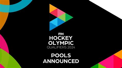 FIH Hockey Olympic Qualifiers 2024: Pools Revealed