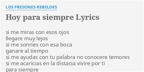 Hoy Para Siempre Lyrics By Los Fresones Rebeldes Si Me Miras Con