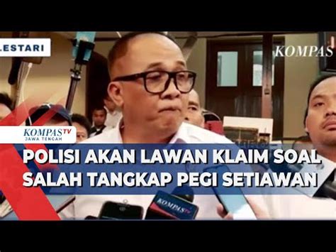 Polisi Akan Lawan Klaim Soal Salah Tangkap Pegi Setiawan Youtube