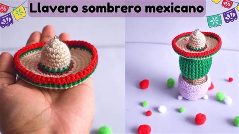 Como Tejer Llavero De Sombrerito Mexicano A Crochet How To Knit