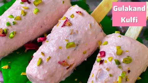 How To Make Gulkand Kulfi गुलकंद कुल्फी Creamy Delicious Gulkand Kulfi Rose Gulkand Recipe