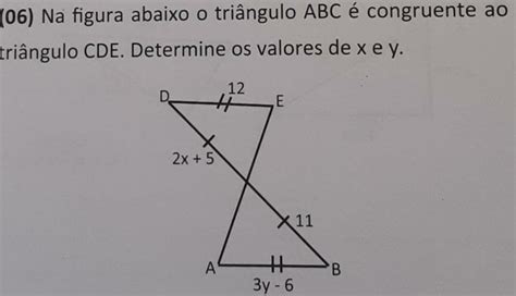 Na Figura Abaixo O Triangulo Abc é Congruente Ao Triangulo Cde Determine Os Valores De X E Y