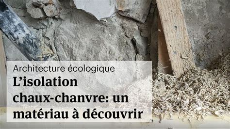 Isolation chaux chanvre la solution de choix pour la rénovation YouTube