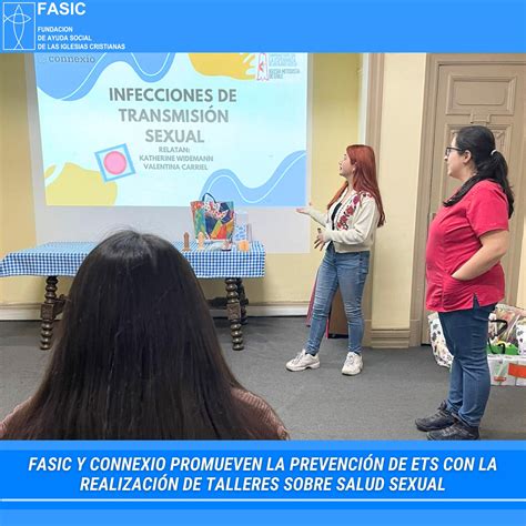 Fasic Y Connexio Promueven La Prevenci N De Ets Con La Realizaci N De