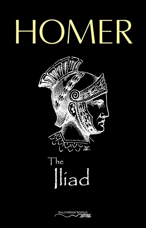 The Iliad Kindle Edition By Homer Literature And Fiction Kindle Ebooks