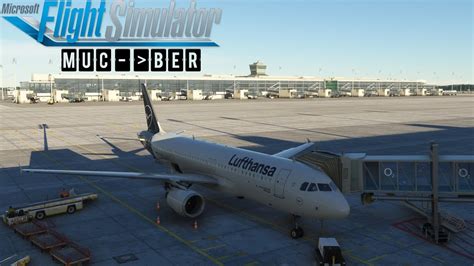 Msfs Munich Berlin Lufthansa Fenix A320 Gsx Su10beta Youtube