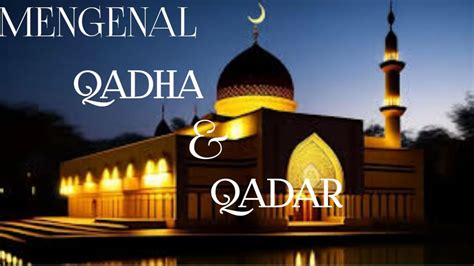 Mengenal Qadha Dan Qadar Youtube