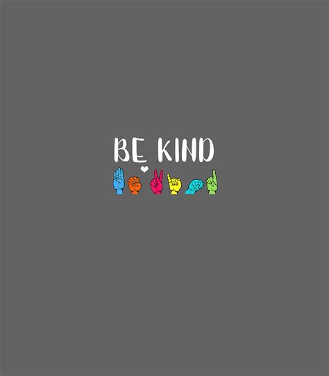 Be Kind Asl American Sign Language Cute Kindness Digital Art By Morgan