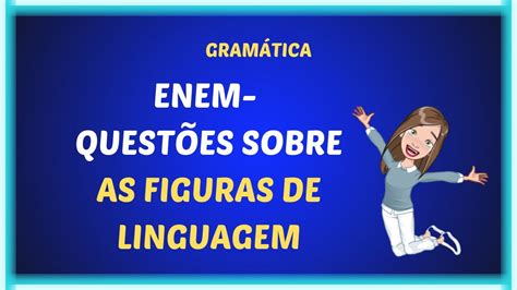 Questões De Figuras De Linguagem Enem - Figuras De Linguagem Questões Enem - FDPLEARN