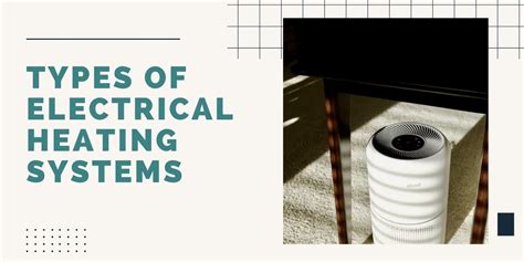 Types Of Electrical Heating Systems • Threetwohome