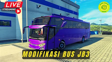 Live Euro Truck Simulator Modif Modif Bus Jb Supir Medan