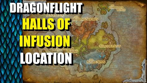 Dragonflight Halls Of Infusion Dungeon Location Dragon Isles