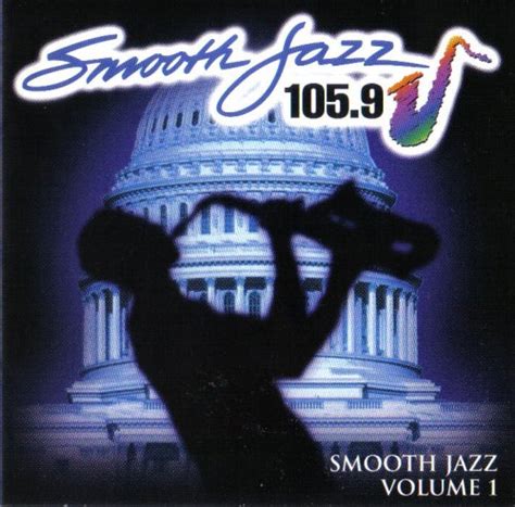 Various Artists Smooth Jazz 105 9 Volume 1 Amazon Music